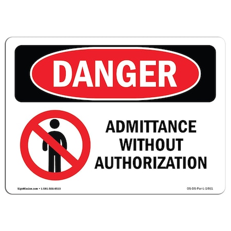 Signmission Sign, 7" H, 10" W, Rigid Plastic, No Admittance Without Authorization, Landscape, L-1461 OS-DS-P-710-L-1461